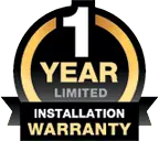 1 Year Limited Installation Warranty